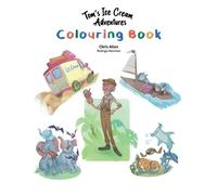 Chris Allen Tom's Ice Cream Adventures Colouring Book (Tascabile)