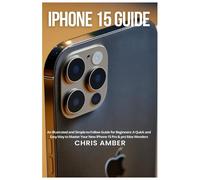 Chris Amber iPhone 15 Guide (Tascabile) Peloton Fuel Rod
