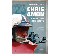Chris Amon. La sfortuna non esiste