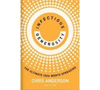 Chris Anderson Infectious Generosity (Copertina rigida)