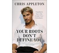 Chris Appleton Your Roots Don't Define You (Copertina rigida)