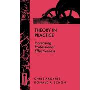 Chris Argyris Donald A. Schon Theory in Practice (Tascabile)