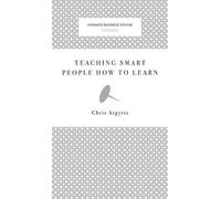 Chris Argyris Teaching Smart People How to Learn (Copertina rigida)