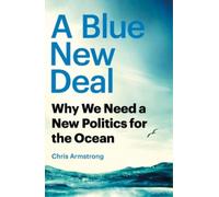 Chris Armstrong A Blue New Deal (Tascabile)