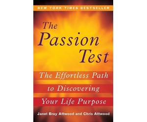 Chris Attwood Janet Bray Attwood The Passion Test (Tascabile)