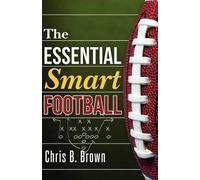Chris B Brown The Essential Smart Football (Tascabile)