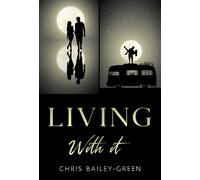Chris Bailey-Green Living With It (Tascabile)