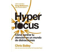 Chris Bailey Hyperfocus (Hyperfocus Spanish) (Tascabile)