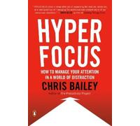 Chris Bailey Hyperfocus (Tascabile)