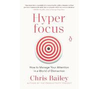 Chris Bailey Hyperfocus (Tascabile)