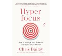 Chris Bailey Hyperfocus (Tascabile)