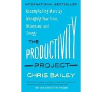 Chris Bailey The Productivity Project (Tascabile)