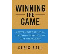 Chris Ball Winning The Game (Tascabile)