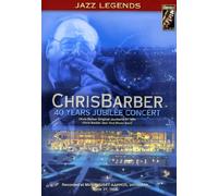 Chris Barber - 40 Years Jubilee Concert [Edizione: Regno Unito]