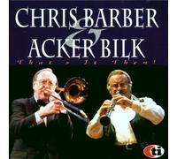 Chris Barber & Acker Bilk – That's It Then – Timeless