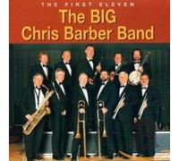 Chris Barber Big Band - The First Eleven