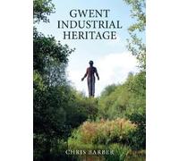 Chris Barber Gwent Industrial Heritage (Tascabile)