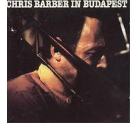 Chris Barber In Budapest (CD) Album