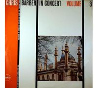Chris Barber - In Concert Volume 3