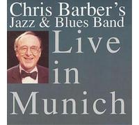 Chris Barber Jazz And Blues Band – Live in Munich – CD