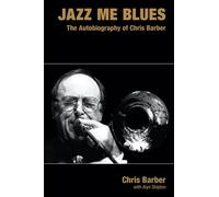 Chris Barber Jazz Me Blues (Copertina rigida) Popular Music History