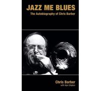 Chris Barber Jazz Me Blues (Copertina rigida) Popular Music History