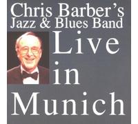 Chris Barber Jazz And Blues Band Live in Munich (CD) Album