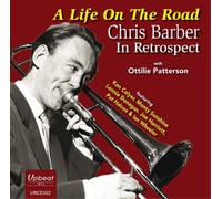 Chris Barber with Ottilie Patte A Life On the Road: Chris Barber in Retros (CD)
