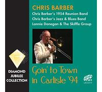 Chris Barber's 1954 Reunion Band - Going To Town In Carlisle '94 (2 CD)
