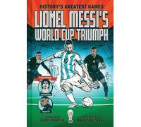 Chris Barish Lionel Messi's World Cup Triumph (Copertina rigida)