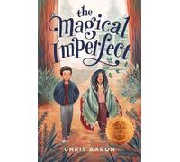 Chris Baron The Magical Imperfect (Copertina rigida)