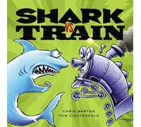 Chris Barton Shark Vs. Train (Copertina rigida)