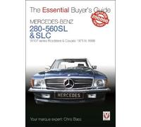 Mercedes-Benz 280-560SL & SLC: W107 Series Roadsters & Coupes 1971 to 1989