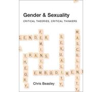 Chris Beasley Gender and Sexuality (Tascabile)