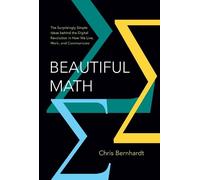 Chris Bernhardt Beautiful Math (Copertina rigida)