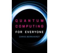 Chris Bernhardt Quantum Computing for Everyone (Tascabile)