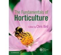 Chris Bird The Fundamentals of Horticulture (Tascabile)
