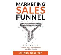 Chris Bishop Marketing Sales Funnel (Tascabile)