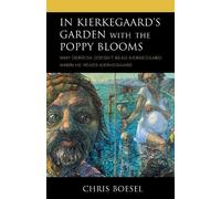 Chris Boesel In Kierkegaard's Garden with the Poppy Blooms (Copertina rigida)