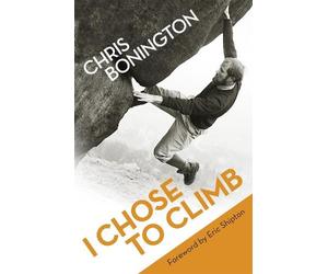 Chris Bonington I Chose To Climb (Tascabile)