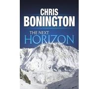 Chris Bonington The Next Horizon (Tascabile)