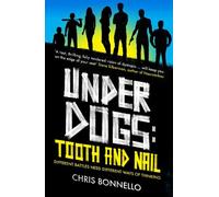 Chris Bonnello Underdogs (Tascabile) Underdogs