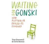 Chris Bonnor Tom Greenwell Waiting for Gonski (Tascabile)