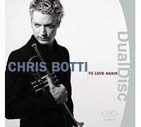 Chris Botti - To Love Again