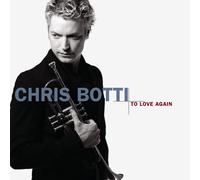 Botti, Chris To Love Again (CD)