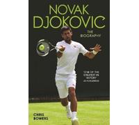 Chris Bowers Novak Djokovic - The Biography (Tascabile)