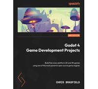 Chris Bradfield Godot 4 Game Development Projects (Tascabile)