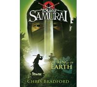 Chris Bradford The Ring of Earth (Young Samurai, Book 4) (Tascabile)