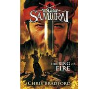 Chris Bradford The Ring of Fire (Young Samurai, Book 6) (Tascabile)