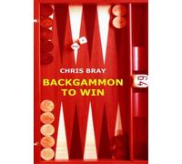 Chris Bray Backgammon to Win (Tascabile)